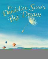 Book Cover for The Dandelion Seed's Big Dream by Joseph Anthony