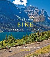 Book Cover for Fifty Places to Bike Before You Die by Chris Santella