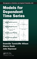 Book Cover for Models for Dependent Time Series by Granville Lancaster University, Lancaster, England, UK Tunnicliffe Wilson, Marco University of Canterbury, Christchur Reale