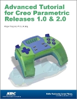 Book Cover for Advanced Tutorial Creo Parametric Releases 1.0 & 2.0 by Roger Toogood