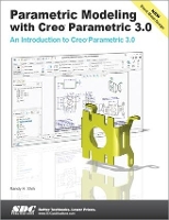 Book Cover for Parametric Modeling with Creo Parametric 3.0 by Randy Shih
