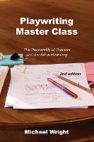 Book Cover for Playwriting Master Class by Michael Wright