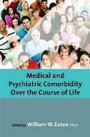 Book Cover for Medical and Psychiatric Comorbidity Over the Course of Life by American Psychopathological Association