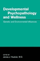 Book Cover for Developmental Psychopathology and Wellness by American Psychopathological Association