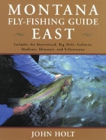 Book Cover for Montana Fly Fishing Guide East by John Holt