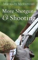 Book Cover for More Shotguns & Shooting by Michael McIntosh