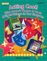 Book Cover for Acting Cool! Using Reader's Theatre to Teach Math and Science in Your Classroom by Chris Gustafson