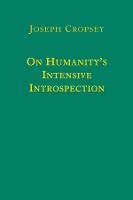 Book Cover for On Humanity`s Intensive Introspection by Joseph Cropsey