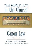 Book Cover for That Which Is Just in the Church: An Introduction to Canon Law by Carlos José Errázuriz