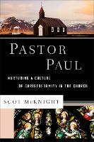 Book Cover for Pastor Paul – Nurturing a Culture of Christoformity in the Church by Scot Mcknight