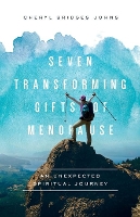 Book Cover for Seven Transforming Gifts of Menopause by Cheryl Bridges Johns