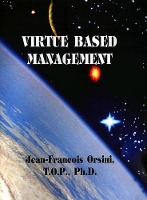 Book Cover for Virtue Based Management by Jean-Francois, T.O.P., Ph.D. Orsini