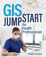 Book Cover for GIS Jumpstart for Health Professionals by Kristen S. Kurland