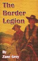 Book Cover for The Border Legion by Zane Grey
