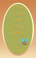 Book Cover for The Life of the Fly by Jean-Henri Fabre