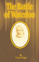 Book Cover for The Battle of Waterloo by Victor Hugo