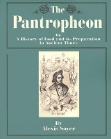 Book Cover for The Pantropheon by Alexis Soyer