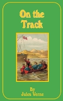 Book Cover for On the Track by Jules Verne