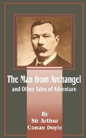 Book Cover for The Man from Archangel by Sir Arthur Conan Doyle