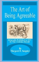 Book Cover for The Art of Being Agreeable by Margaret E Sangster