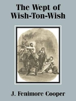 Book Cover for The Wept of Wish-Ton-Wish by J Fenimore Cooper