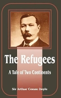 Book Cover for The Refugees by Sir Arthur Conan Doyle
