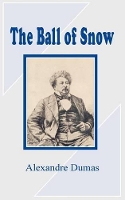 Book Cover for The Ball of Snow by Alexandre Dumas