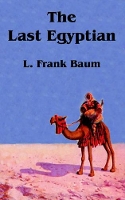 Book Cover for The Last Egyptian by L Frank Baum