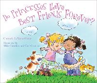 Book Cover for Do Princesses Have Best Friends Forever? by Carmela LaVigna Coyle