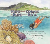 Book Cover for Kupe and the Corals / No Kupe a me na Ko'a by Jacqueline L. Padilla-Gamiño