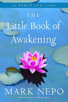 Book Cover for The Little Book of Awakening by Mark (Mark Nepo) Nepo