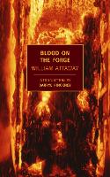 Book Cover for Blood on the Forge by William Attaway, Darryl Pinckney