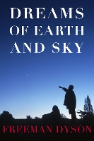 Book Cover for Dreams Of Earth And Sky by Freeman Dyson