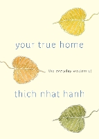 Book Cover for Your True Home by Thich Nhat Hanh