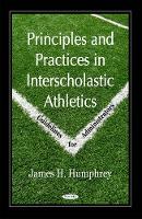 Book Cover for Principles & Practices in Interscholastic Athletics by James H Humphrey