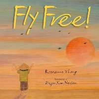 Book Cover for Fly Free by Roseanne Thong