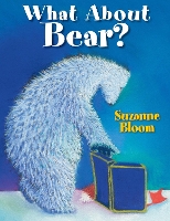 Book Cover for What About Bear? by Suzanne Bloom