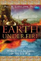 Book Cover for Earth Under Fire by Paul A. LaViolette