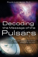 Book Cover for Decoding the Message of the Pulsars by Paul A. La Violette