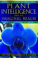 Book Cover for Plant Intelligence and the Imaginal Realm by Stephen Harrod Buhner