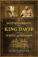 Book Cover for The Egyptian Origins of King David and the Temple of Solomon by Ahmed Osman