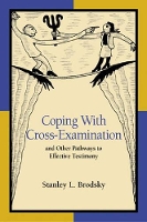 Book Cover for Coping With Cross-Examination and Other Pathways to Effective Testimony by Stanley L. Brodsky