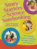 Book Cover for Story Starters and Science Notebooking by Sandy Buczynski, Kristin Fontichiaro