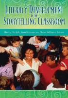 Book Cover for Literacy Development in the Storytelling Classroom by Sherry Norfolk