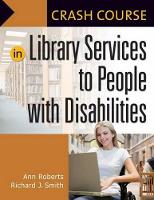 Book Cover for Crash Course in Library Services to People with Disabilities by Ann Roberts, Richard J Smith
