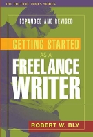 Book Cover for Getting Started as a Freelance Writer, Revised & Expanded by Robert W Bly