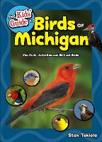 Book Cover for The Kids' Guide to Birds of Michigan by Stan Tekiela