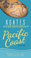 Book Cover for Agates and Other Collectibles of the Pacific Coast by Dan R. Lynch