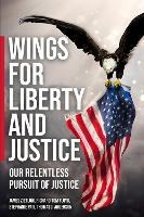 Book Cover for Wings for Liberty and Justice by Thomas Anderson, Tom Floyd, Jim Zietlow, Stephanie Pati