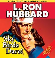 Book Cover for Sky Birds Dare! by L. Ron Hubbard